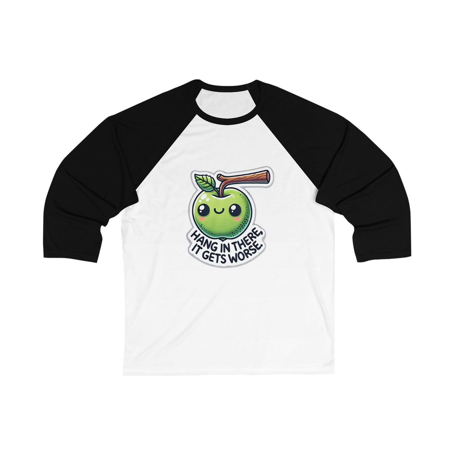 Hang In There, It Gets Worse Baseball Tee