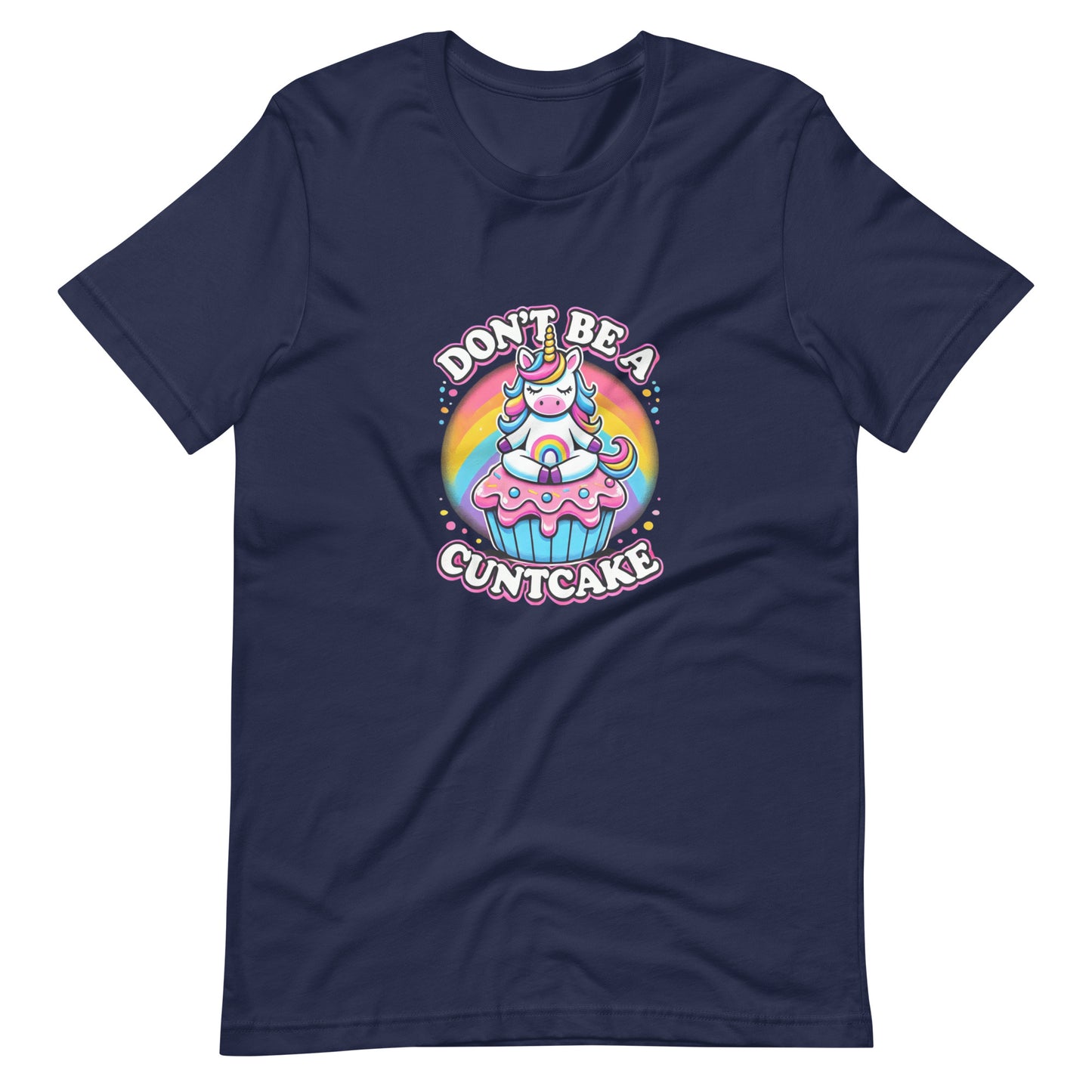 Don't be a cuntcake Unisex  eco t-shirt
